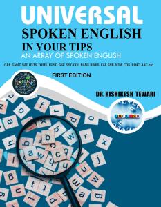Universal Spoken English In Your Tips: A Complete Guide to Fluent English for Exams & Everyday Communication By Dr. Rishikesh Tewari | Rigi Publication