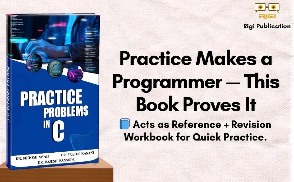 Practice Problems in C – 105+ Solved Coding Exercises | Dr. Bhoomi Shah ...
