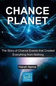 CHANCE PLANET: The Story of Chance Events that Created Everything from Nothing