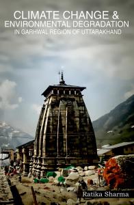 Climate Change & Environmental Degradation in Garhwal Region of Uttarakhand