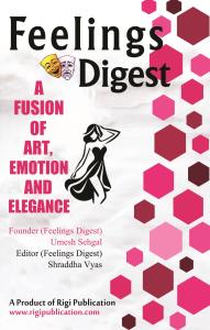 Feelings Digest: A FUSION OF ART, EMOTION AND ELEGANCE (Edition 1)