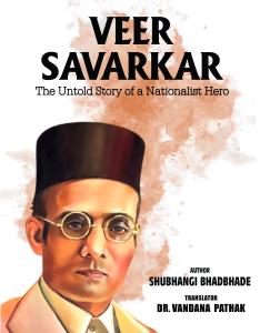 VEER SAVARKAR - The Untold Story of a Nationalist Hero