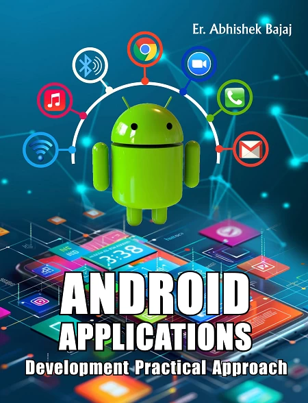 Android Applications Development Practical Approach | Learn App Development with Real-World Examples 