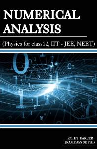 Numerical Analysis (Physics for Class 12, IIT-JEE, NEET) – Fully Solved Numerical Book with Formulae & Concept Guide