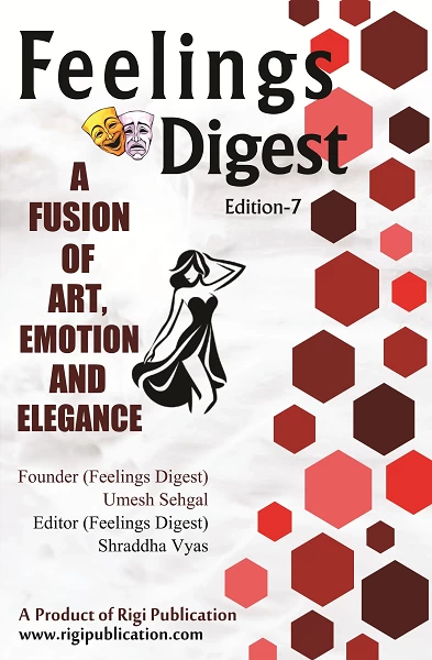 Feelings Digest – Edition 7 | Poetry, Art, Fashion & Emotions | Rigi Publication