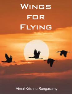 Wings for Flying – A Blueprint for Blissful Living by Vimal Krishna Rangasamy