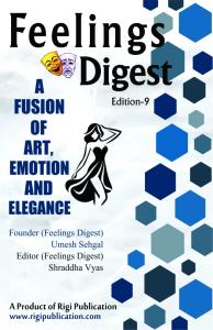 Feelings Digest – Edition 9: A Soulful Celebration of Poetry, Art, Fashion & Emotional Expression