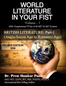 WORLD LITERATURE IN YOUR FIST Volume - 1 | Fourth Edition 2026 | British Literature Part I (Anglo-Saxon Age to Romantic Age) | Dr. Prem Shankar Pandey | Rigi Publication