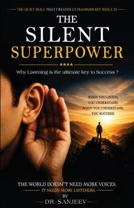 The Silent Superpower: Why Listening Is the Ultimate Key to Success By Dr. Sanjeev | Rigi Publication