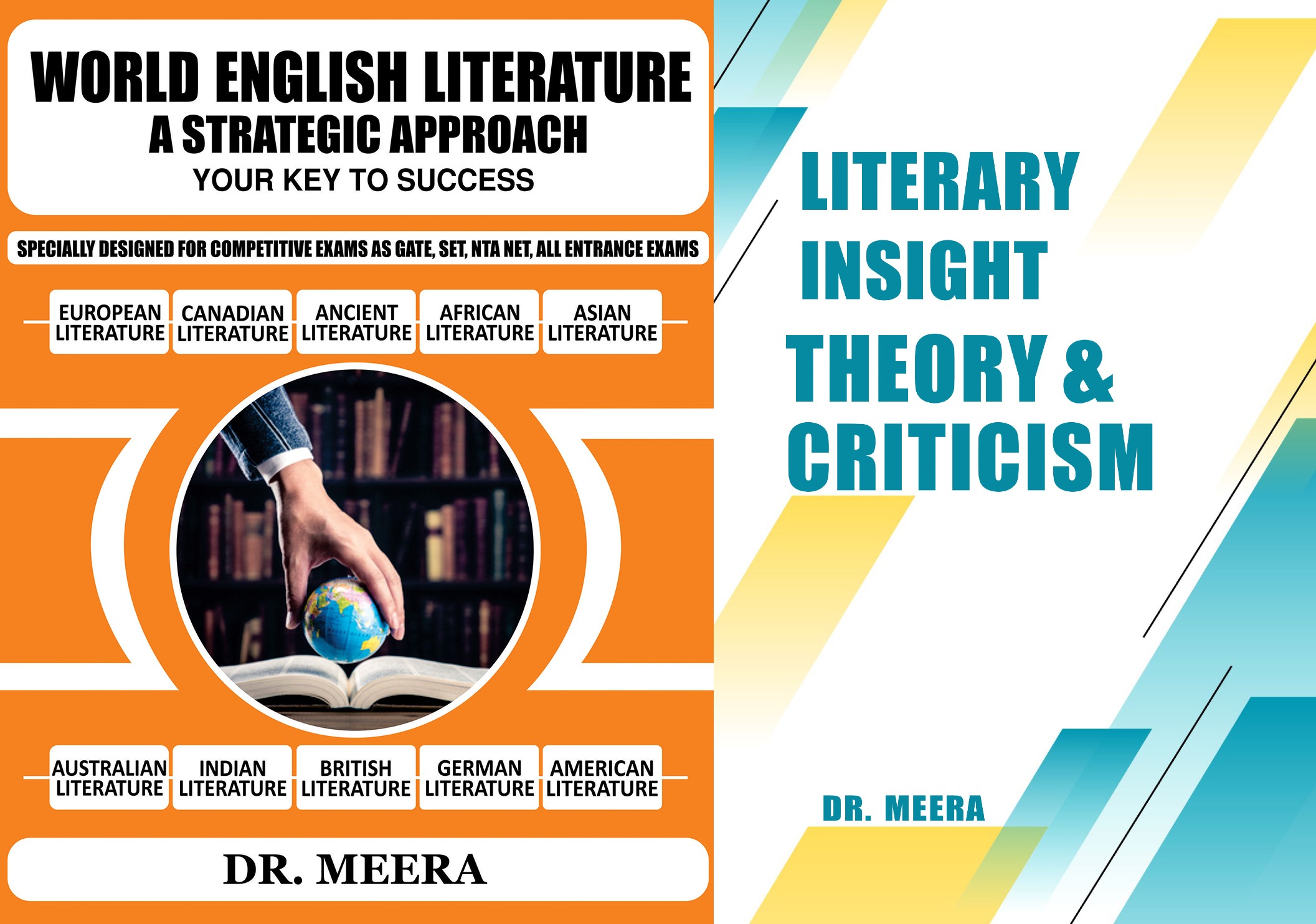 World English Literature – A Strategic Approach By Dr Meera & Literary insight theory & criticism combo pack